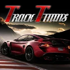 Взлом The Track Titans (Зе Трэк Титанс)  [МОД Бесконечные деньги] - полная версия apk на Андроид