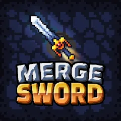 Скачать взломанную Merge Sword :Idle Merged Sword (Мерж Сворд)  [МОД Много монет] - стабильная версия apk на Андроид